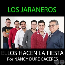 ELLOS HACEN LA FIESTA - Por NANCY DURÉ CÁCERES - Año 2015
